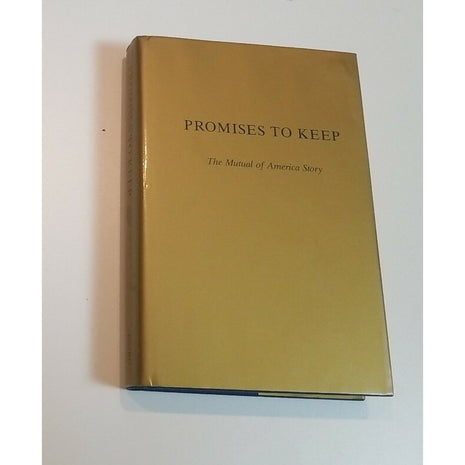 Promises to Keep: The Mutual of America Story Baird, John A - Vintage Insurance