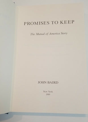 Promises to Keep: The Mutual of America Story Baird, John A - Vintage Insurance