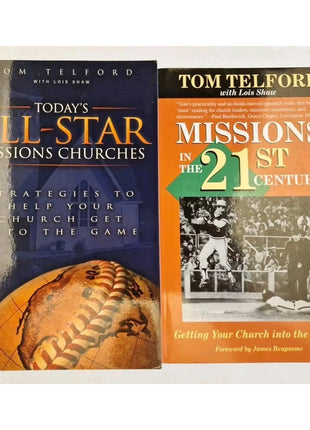 Lot 2 Tom Telford Todays All Star Missions Churches Missions in the 21st Century