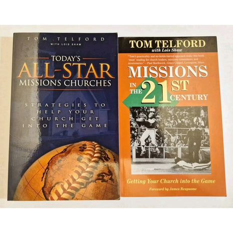 Lot 2 Tom Telford Todays All Star Missions Churches Missions in the 21st Century