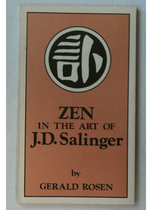 Zen In The Art Of J.D. Salinger By Gerald Rosen Paperback Book