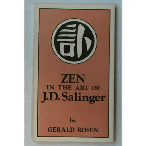 Zen In The Art Of J.D. Salinger By Gerald Rosen Paperback Book