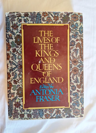 The Lives of the Kings and Queens of England book by Antonia Fraser 1066 to 1975