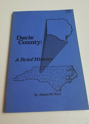 1976 Davie County: A Brief History James Wall PB Book North Carolina