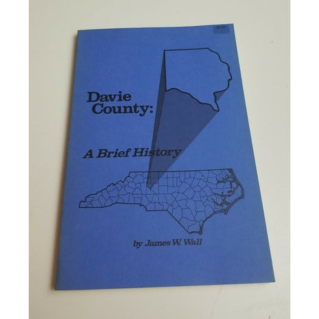 1976 Davie County: A Brief History James Wall PB Book North Carolina