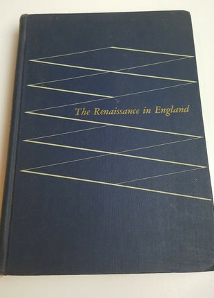 The Renaissance In England By Hyder E Rollins & Herschel Baker, pub. 1954
