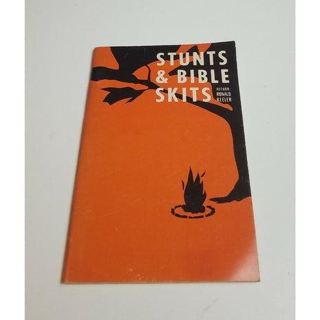 Stunts & Bible Skits for Youth by Ronald Keeler Softcover