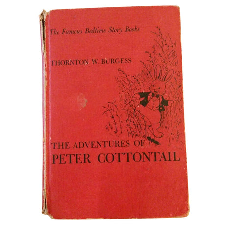 The Adventures of Peter Cottontail - 1941 Edition Thornton Burgess