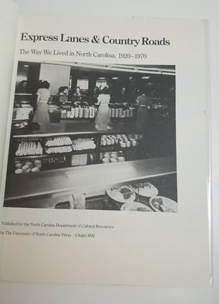 Express Lanes & Country Roads The Way We Lived in North Carolina Thomas Parramor