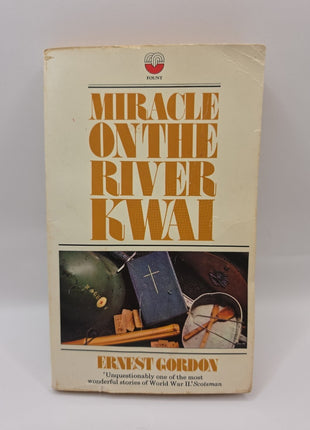 Miracle on the River Kwai (Fount Paperbacks) by Ernest Gordon