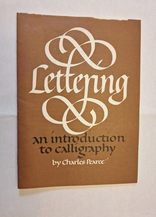 LETTERING An Introduction to Calligraphy by Charles Pearce Vintage Booklet